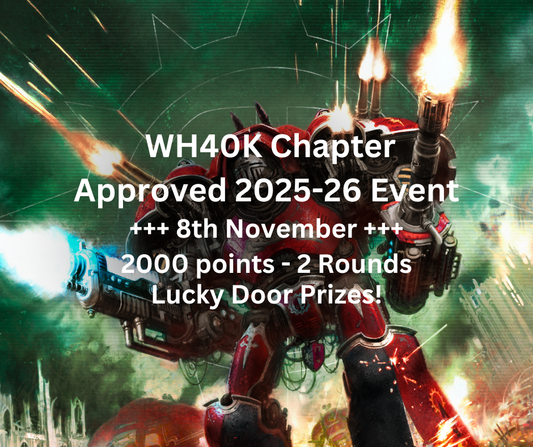 TCC: WH40K Chapter Approved 2025-26 Event (Saturday 8th November)