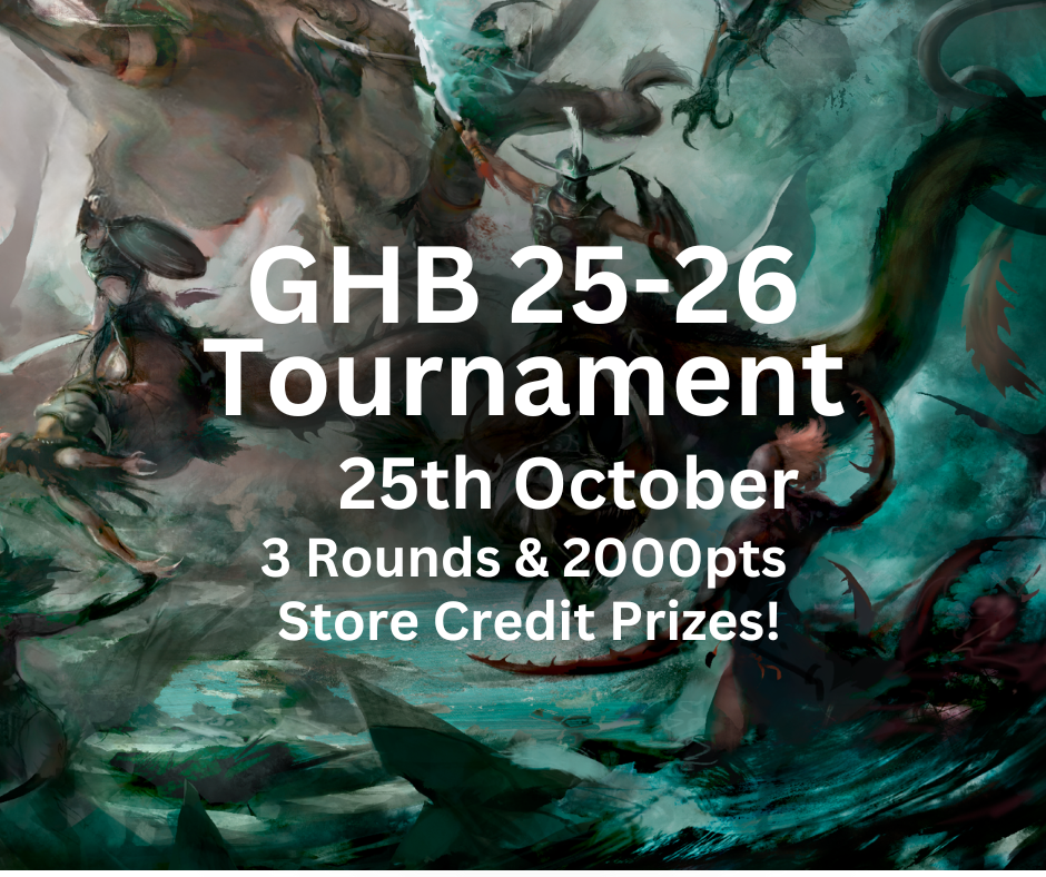 TCC: GHB25-26 Age of Sigmar (Saturday 25th October)