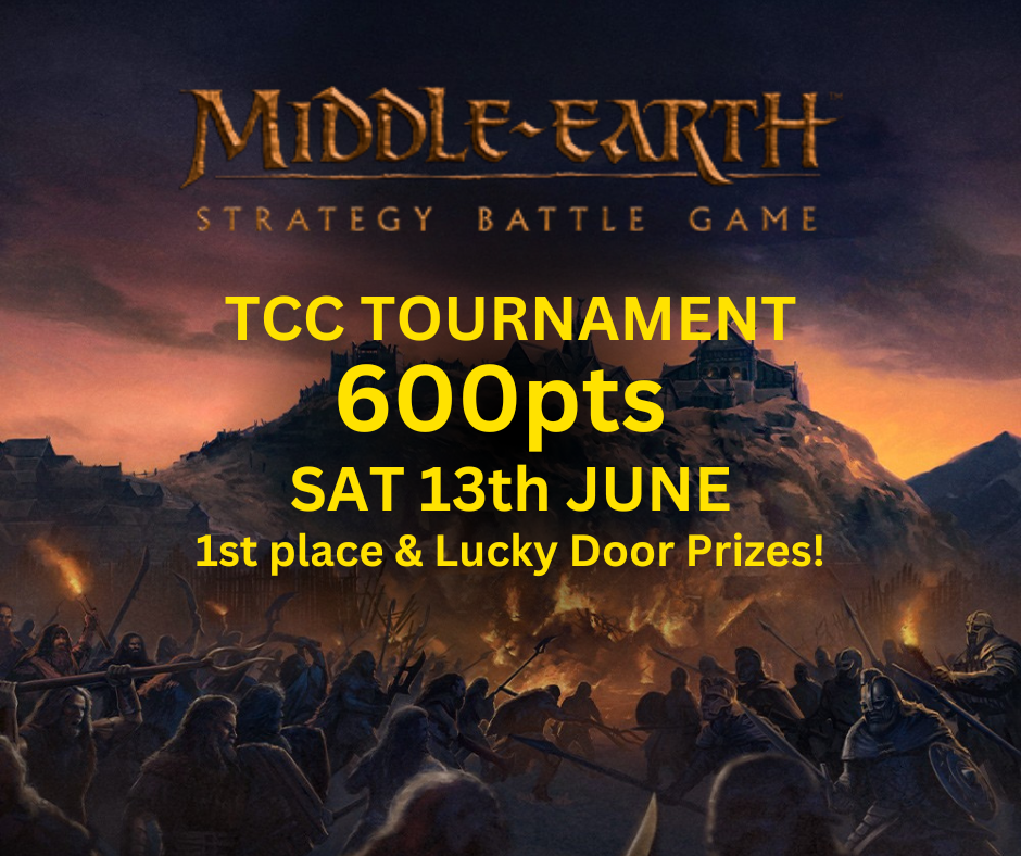 TCC: Middle Earth Tournament (Saturday 13th June)