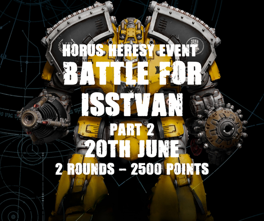 Horus Heresy -Battle For Isstvan- Part 2 (Saturday 20th June)
