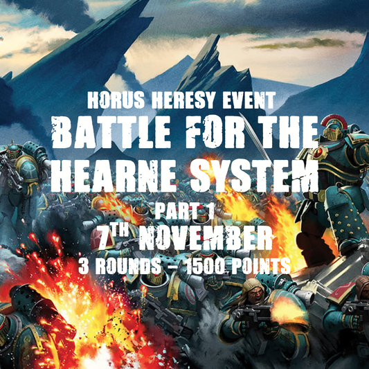 Horus Heresy - Battle For The Hearne System - Part 1 & 2 (Saturday 7th November & 5th December)