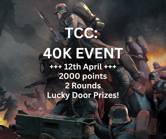 TCC: Warhammer 40,000 Event (Saturday 12th April)