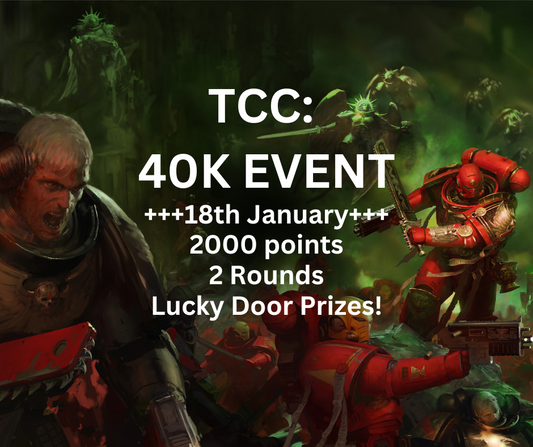 TCC: Warhammer 40,000 Event (Saturday 18th January)