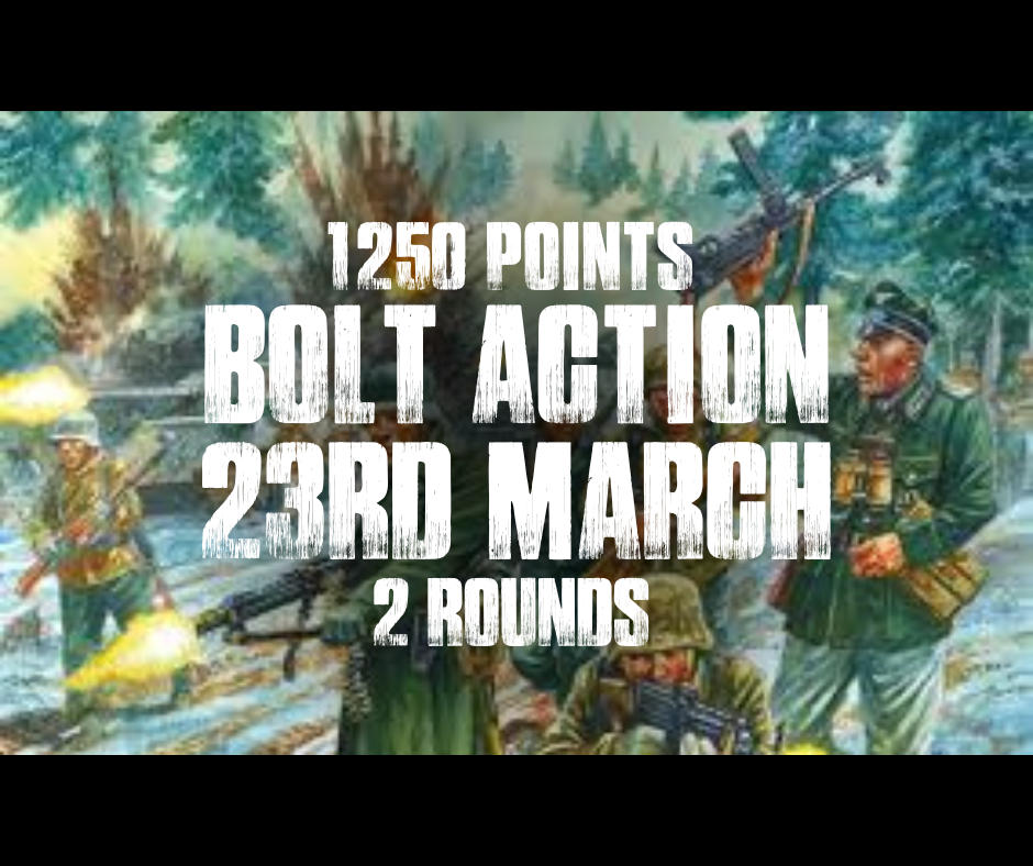 Bolt Action V3 Game Day (Sunday 23rd March)