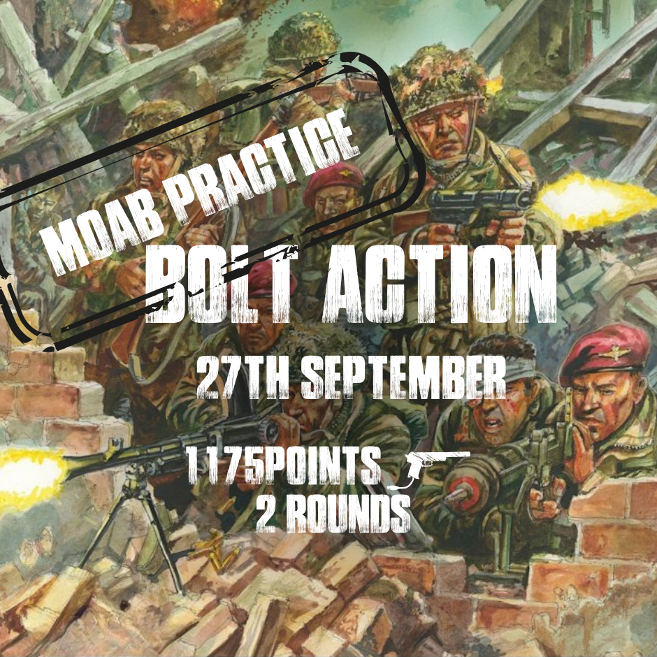 Bolt Action V3 MOAB Practice Game Day (Sun 27th September)