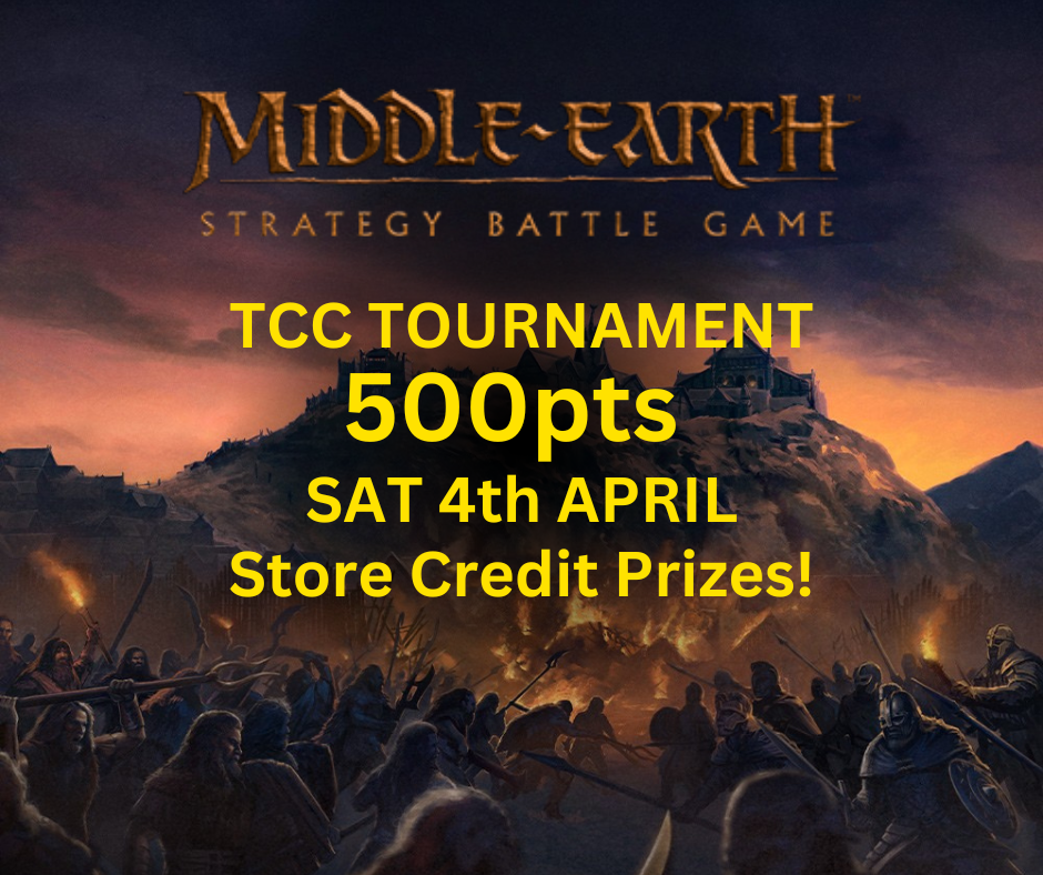 TCC: Middle Earth Tournament (Saturday 4th April)