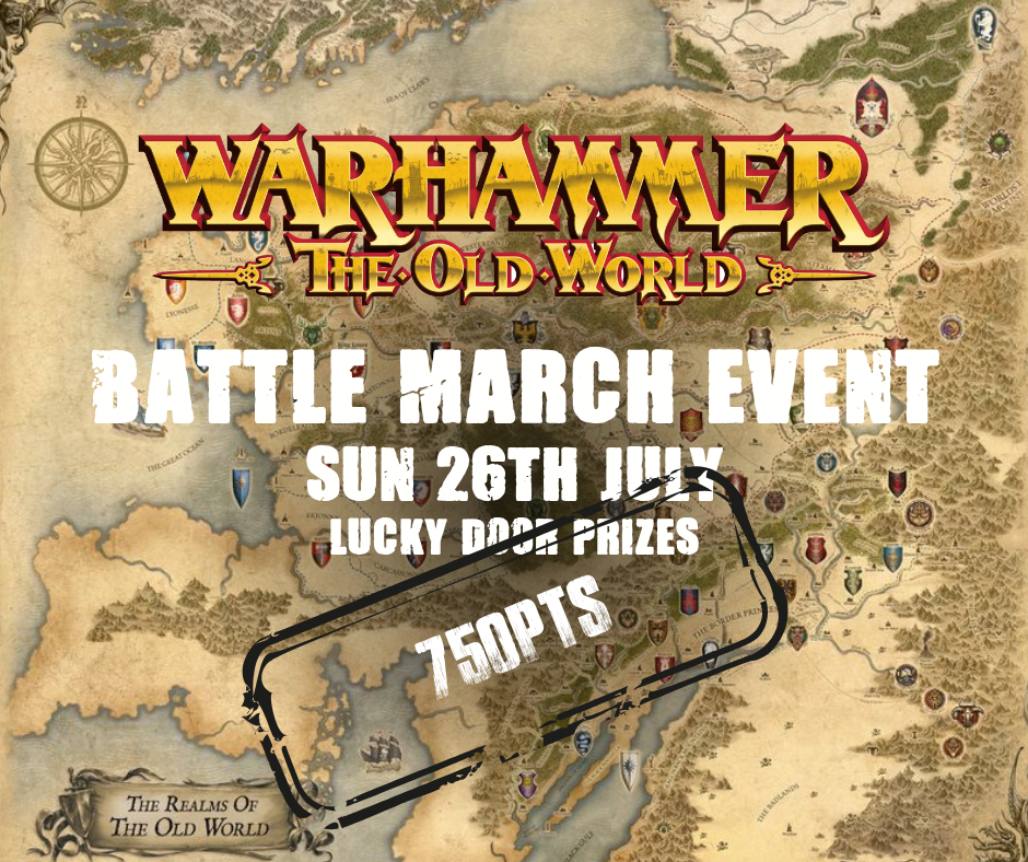 TCC: The Old World Battle March Event (Sunday 26th July)