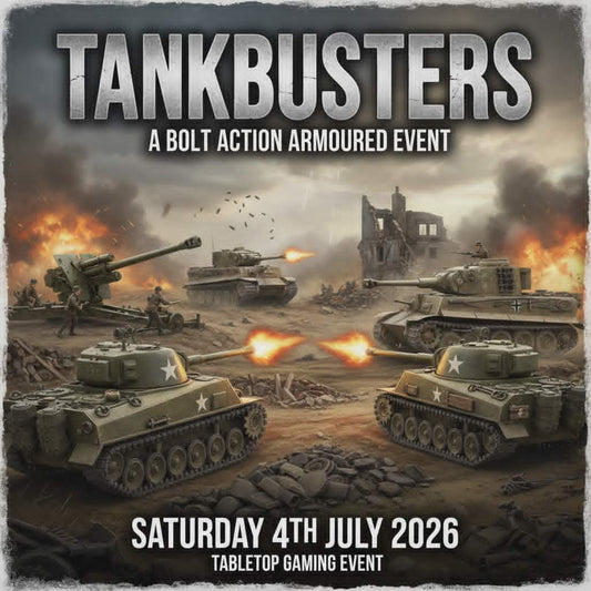 TCC: Tankbusters- A Bolt Action Armoured Event (Sat 4th July)