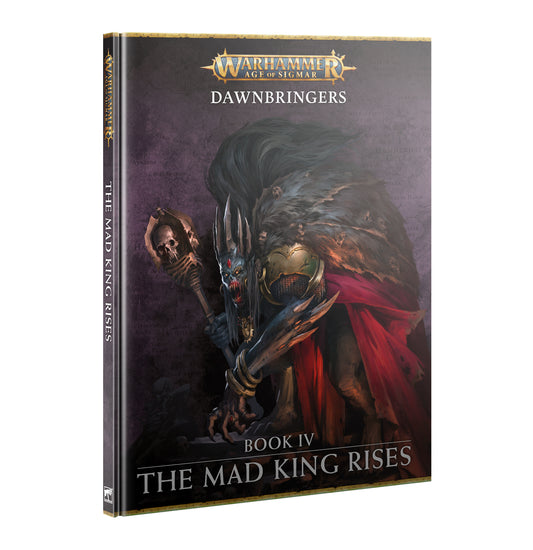 Dawnbringers Book 4: The Mad King Rises