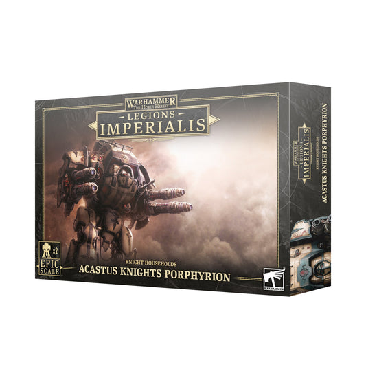 LI: Acastus Knights Porphyrion
