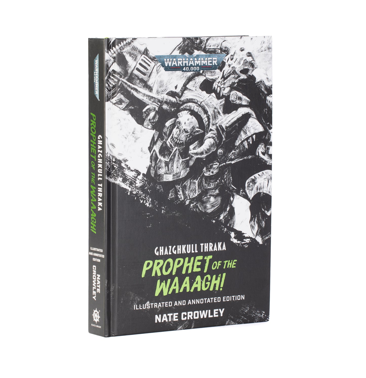 Ghazghkull Thraka: Prophet Of The Waaagh! (Hardback) (Pre-Order 5/9/26)